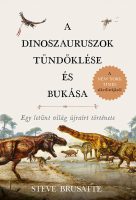 Könyv borító - A dinoszauruszok tündöklése és bukása